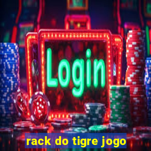 rack do tigre jogo